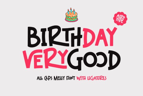 Birthday Verygood: The Quirky Display Typeface for Impactful Campaigns