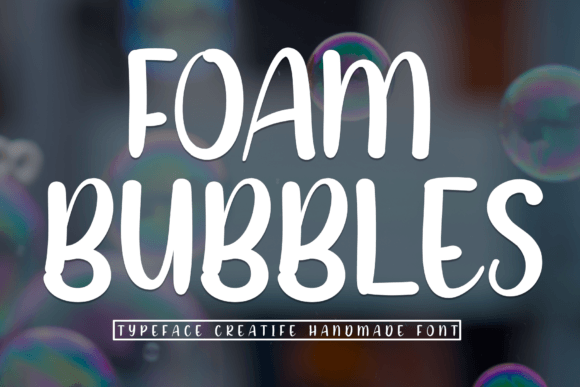 Foam Bubbles: A Sweet Display Font for Engaging Editorial Design