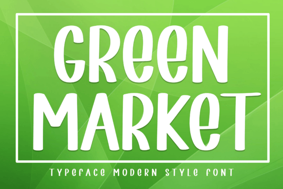 Green Market: The Sweetest Display Font for Creative Projects