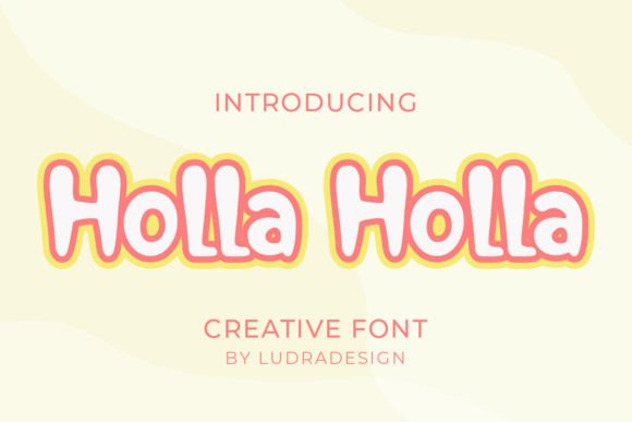 Holla Holla: The Creative Display Font for High-Impact Campaigns