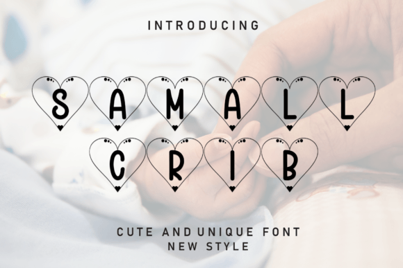 Samall Crib: A Sweet Display Font for Creative Projects