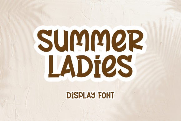 Summer Ladies: A Playful Display Typeface for Creative Makers