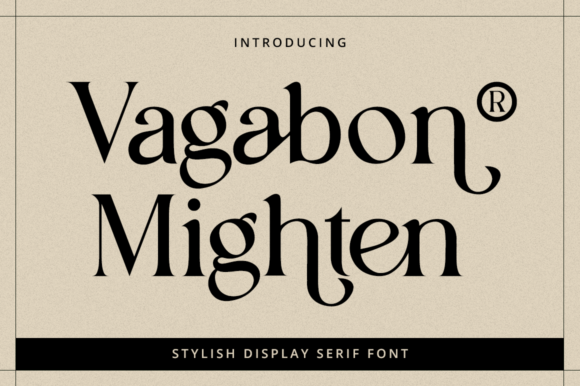 Vagabon Mighten: The Elegant Serif for Editorial Design